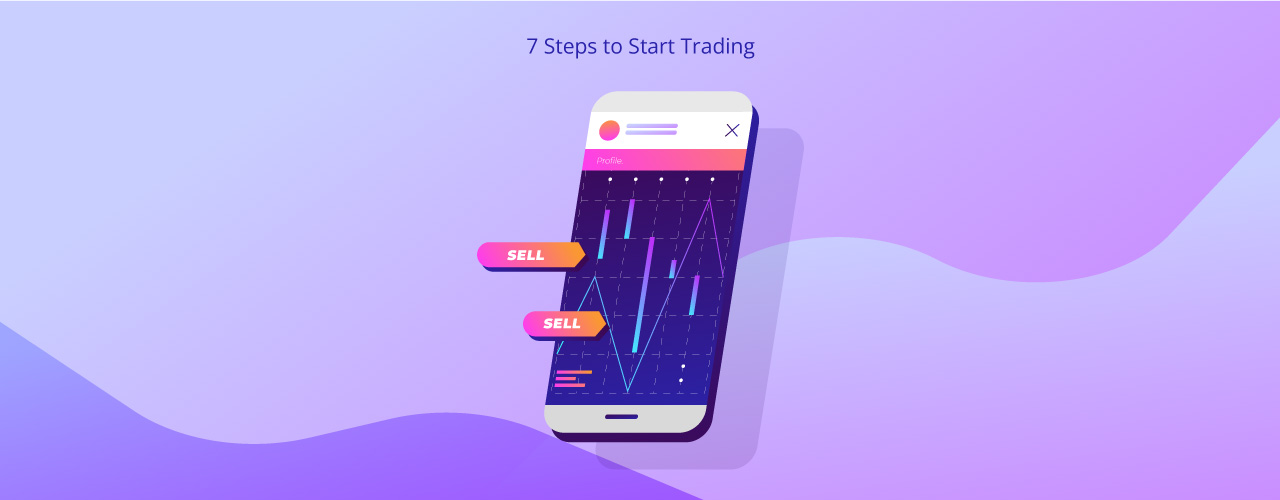 7 Steps to Start Trading